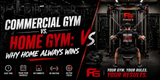 Commercial Gym vs. Home Gym: Why Home Always Wins
